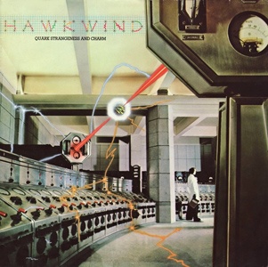 Hawkwind - Quark, Strangeness And Charm