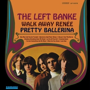 The Left Banke - Walk Away Renée / Pretty Ballerina