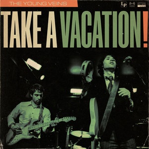 The Young Veins - Take A Vacation!